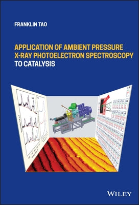 Application of Ambient Pressure X-Ray Photoelectron Spectroscopy to Catalysis by Tao