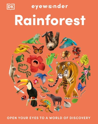 Eyewonder Rainforest: Open Your Eyes to a World of Discovery by DK