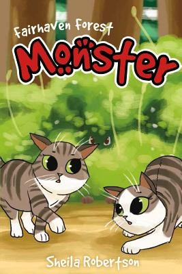 Fairhaven Forest: Monster by Robertson, Sheila K.