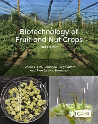 Biotechnology of Fruit and Nut Crops by Litz, Richard