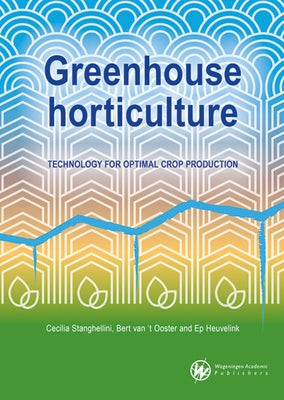 Greenhouse horticulture by Stanghellini, Cecilia