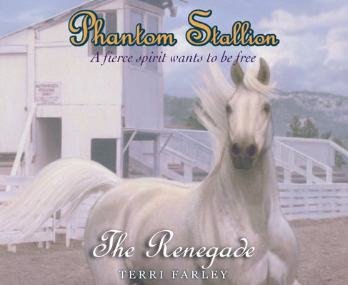 Phantom Stallion: The Renegade Volume 4 by Farley, Terri