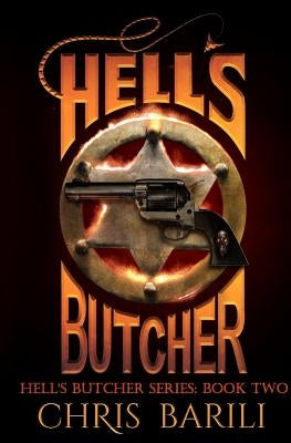 Hell's Butcher: The Hell's Butcher Series, Book Two by Barili, Chris