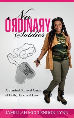 No Ordinary Soldier by Lynn, Jamillah