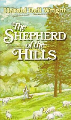 The Shepherd of the Hills by Wright, Harold Bell