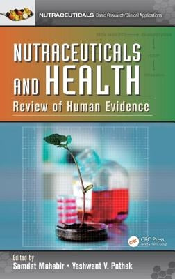 Nutraceuticals and Health: Review of Human Evidence by Mahabir, Somdat