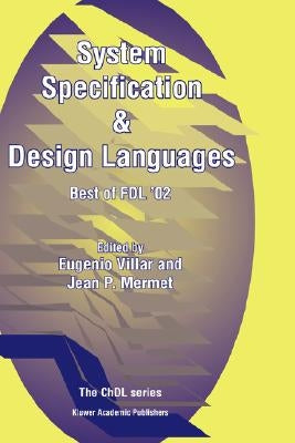 System Specification & Design Languages: Best of Fdl'02 by Villar, Eugenio
