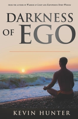 Darkness of Ego by Hunter, Kevin