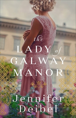 Lady of Galway Manor by Deibel, Jennifer