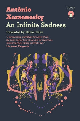 An Infinite Sadness by Xerxenesky, Antonio
