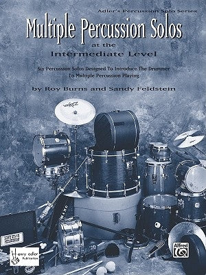 Multiple Percussion Solos: Six Percussion Solos Designed to Introduce the Drummer to Multiple Percussion Playing (Intermediate Level), Part(s) by Burns, Roy