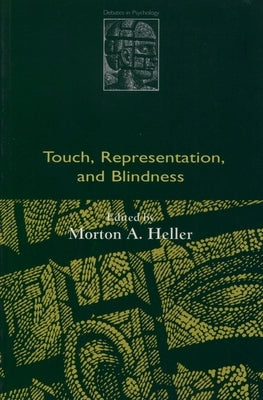 Touch, Representation, and Blindness by Heller, Morton
