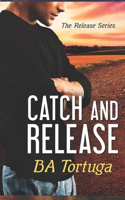 Catch and Release by Tortuga, Ba