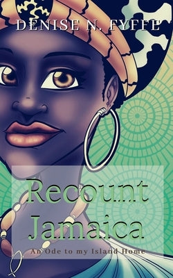 Recount Jamaica by Fyffe, Denise N.