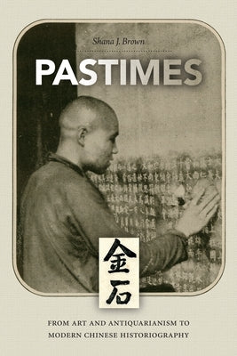 Pastimes by Brown, Shana J.