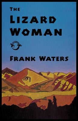 The Lizard Woman by Waters, Frank