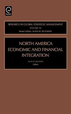 North American Economic and Financial Integration by Rugman, Alan M.