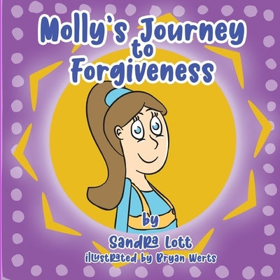 Molly's Journey to Forgiveness by Lott, Sandra