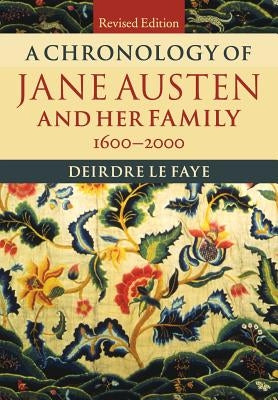 A Chronology of Jane Austen and Her Family: 1600-2000 by Le Faye, Deirdre