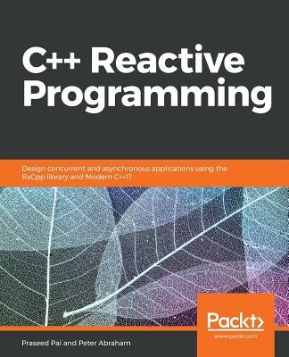 C++ Reactive Programming by Pai, Praseed