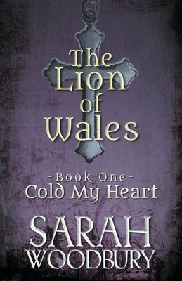 Cold My Heart by Woodbury, Sarah