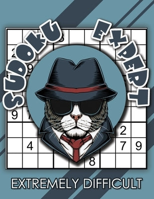 Sudoku Expert Extremely Difficult: Sudoku Diabolical, Hard Sudoku Books for Adults, Sudoku Gift Book, Sudoku Difficult Level, Gift for Math Geeks by Andrews, Valerie Rose