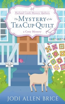 The Mystery of the Tea Cup Quilt by Vaughn, Jodi