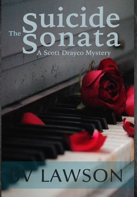 The Suicide Sonata: A Scott Drayco Mystery by Lawson, Bv