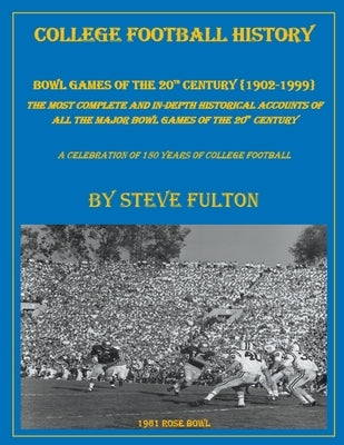 College Football History "Bowl Games of the 20th Century" by Fulton, Steve
