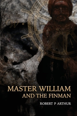 Master William and the Finman by Arthur, Robert P.