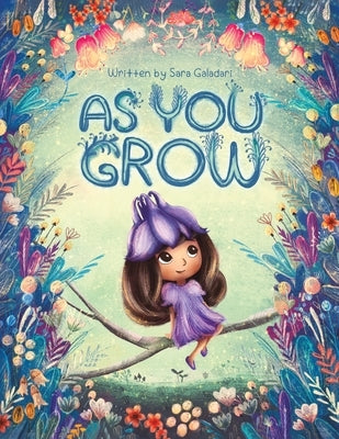 As You Grow by Galadari, Sara