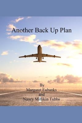 Another Back Up Plan by Tubbs, Nancy Millikin