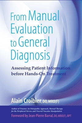 From Manual Evaluation to General Diagnosis: Assessing Patient Information Before Hands-On Treatment by Croibier, Alain