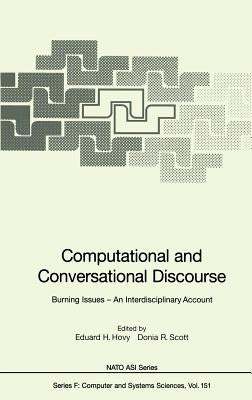Computational and Conversational Discourse: Burning Issues -- An Interdisciplinary Account by Hovy, Eduard H.