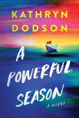 A Powerful Season by Dodson, Kathryn