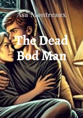 The Dead Bod Man by Montreaux