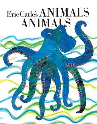 Eric Carle's Animals Animals by Carle, Eric
