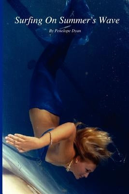 Surfing On Summer's Wave by Dyan, Penelope