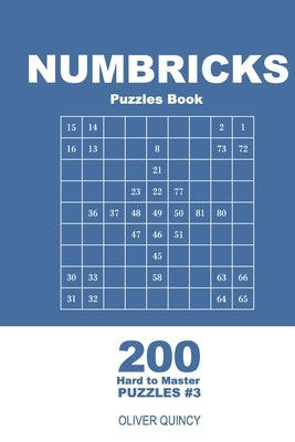 Numbricks Puzzles Book - 200 Hard to Master Puzzles 9x9 (Volume 3) by Quincy, Oliver