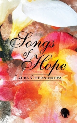 Songs of Hope by Cherninkova, Lyuba