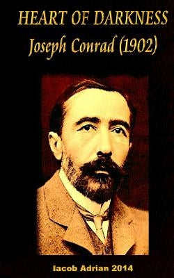 HEART OF DARKNESS Joseph Conrad (1902) by Adrian, Iacob
