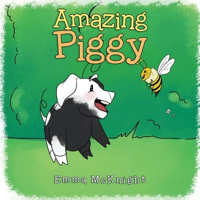 Amazing Piggy by McKnight, Emma