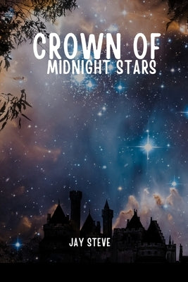 Crown of Midnight Stars by Steve, Jay