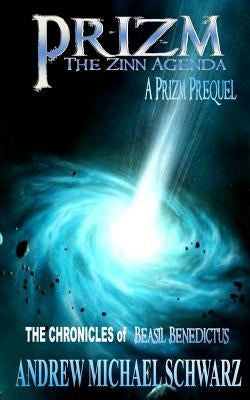 Prizm: The Zinn Agenda by Schwarz, Andrew Michael
