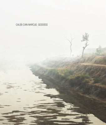 Caleb Cain Marcus: Goddess by Marcus, Caleb Cain