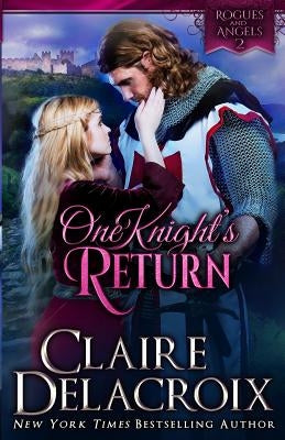 One Knight's Return: A Medieval Romance by Delacroix, Claire