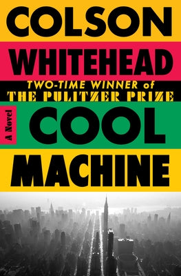 Cool Machine by Whitehead, Colson