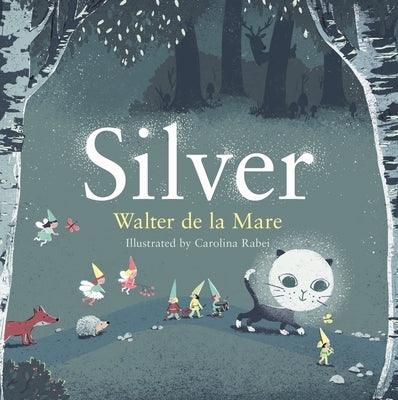Silver by de la Mare, Walter