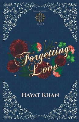 Forgetting Love by Khan, Hayat