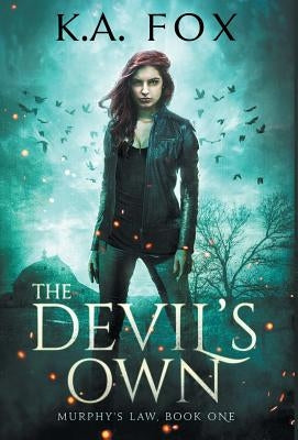 The Devil's Own: Murphy's Law Book One by Fox, K. A.